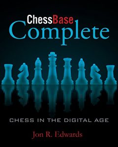 Descargar ChessBase Complete: Chess in the Digital Age pdf, epub, ebook