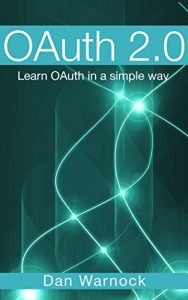 Descargar OAuth 2.0: Learn OAuth in a simple way (English Edition) pdf, epub, ebook