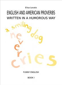 Descargar English and American proverbs written in a humorous way (Funny English Book 1) (English Edition) pdf, epub, ebook