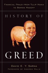 Descargar History of Greed: Financial Fraud from Tulip Mania to Bernie Madoff pdf, epub, ebook