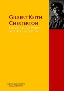 Descargar The Collected Works of G. K. Chesterton: The Complete Works PergamonMedia (Highlights of World Literature) (English Edition) pdf, epub, ebook