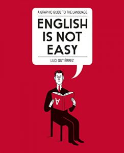 Descargar English is Not Easy: A Guide to the Language pdf, epub, ebook