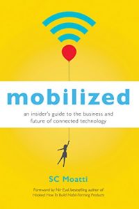 Descargar Mobilized: An Insider’s Guide to the Business and Future of Connected Technology pdf, epub, ebook