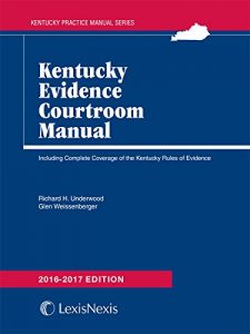 Descargar Kentucky Evidence Courtroom Manual, 2016-2017 Edition pdf, epub, ebook