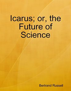 Descargar Icarus; or, the Future of Science pdf, epub, ebook
