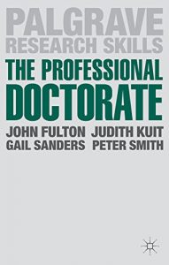 Descargar The Professional Doctorate: A Practical Guide (Palgrave Research Skills) pdf, epub, ebook