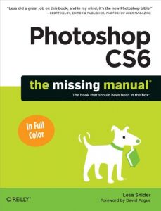 Descargar Photoshop CS6: The Missing Manual pdf, epub, ebook