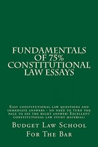 Descargar Fundamentals of 75% Constitutional Law Essays (English Edition) pdf, epub, ebook