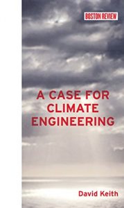 Descargar A Case for Climate Engineering (Boston Review Books) pdf, epub, ebook