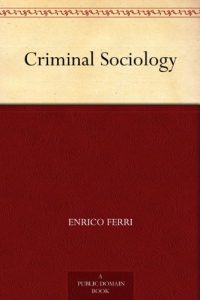 Descargar Criminal Sociology (English Edition) pdf, epub, ebook