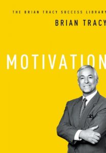 Descargar Motivation (The Brian Tracy Success Library) pdf, epub, ebook