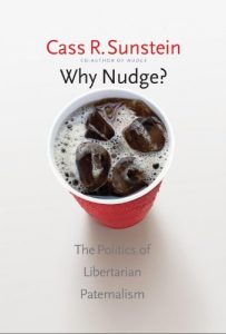 Descargar Why Nudge?: The Politics of Libertarian Paternalism (The Storrs Lectures Series) pdf, epub, ebook