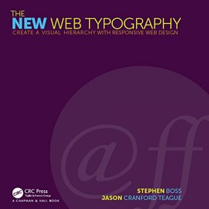 Descargar The New Web Typography: Create a Visual Hierarchy with Responsive Web Design pdf, epub, ebook