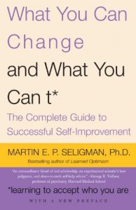 Descargar What You Can Change . . . and What You Can’t*: The Complete Guide to Successful Self-Improvement pdf, epub, ebook