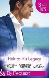 Descargar Heir To His Legacy: His Unexpected Legacy / His Instant Heir / One Night Heir (Mills & Boon By Request) pdf, epub, ebook