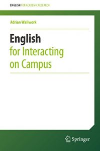 Descargar English for Interacting on Campus (English for Academic Research) pdf, epub, ebook