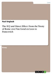 Descargar The ECJ and Direct Effect. From the Treaty of Rome over Van Gend en Loos to Francovich pdf, epub, ebook