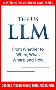 Descargar The US LLM: From Whether to When, What, Where, and How (Mastering The Master (of Laws)) (English Edition) pdf, epub, ebook