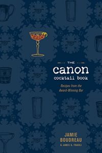 Descargar The Canon Cocktail Book: Recipes from the Award-Winning Bar pdf, epub, ebook