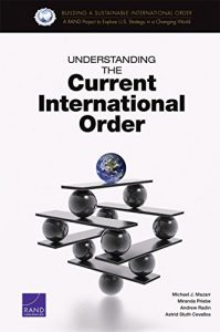 Descargar Understanding the Current International Order: [Building a Sustainable International Order series] pdf, epub, ebook