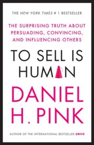 Descargar To Sell is Human: The Surprising Truth About Persuading, Convincing, and Influencing Others pdf, epub, ebook