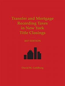 Descargar Transfer and Mortgage Recording Taxes in New York Title Closings, 2016 Edition pdf, epub, ebook