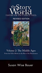 Descargar The Story of the World: History for the Classical Child: The Middle Ages: From the Fall of Rome to the Rise of the Renaissance (Second Revised Edition)  (Vol. 2)  (Story of the World) pdf, epub, ebook