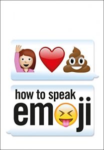 Descargar How to Speak Emoji pdf, epub, ebook