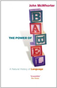 Descargar The Power Of Babel: A Natural History of Language pdf, epub, ebook