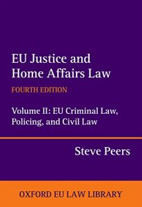 Descargar EU Justice and Home Affairs Law: EU Justice and Home Affairs Law: Volume I: EU Immigration and Asylum Law (Oxford European Union Law Library) pdf, epub, ebook