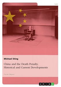 Descargar China and the Death Penalty. Historical and Current Developments pdf, epub, ebook