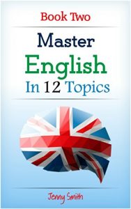 Descargar Master English in 12 Topics: Book 2: Over 200 new words and phrases explained. (English Edition) pdf, epub, ebook