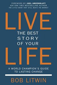 Descargar Live the Best Story of Your Life: A World Champion’s Guide to Lasting Change pdf, epub, ebook