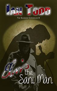 Descargar Elvis The Sani Man: The Glasgow Chronicles 8 (English Edition) pdf, epub, ebook
