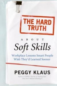 Descargar The Hard Truth About Soft Skills: Soft Skills for Succeeding in a Hard Wor pdf, epub, ebook