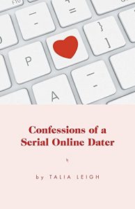 Descargar Confessions of a Serial Online Dater (English Edition) pdf, epub, ebook