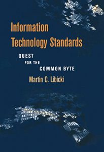 Descargar Information Technology Standards: Quest for the Common Byte pdf, epub, ebook