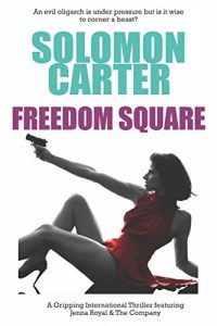 Descargar Freedom Square: A Gripping International Thriller Featuring Jenna Royal and The Company (English Edition) pdf, epub, ebook