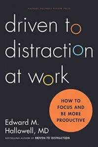 Descargar Driven to Distraction at Work: How to Focus and Be More Productive pdf, epub, ebook