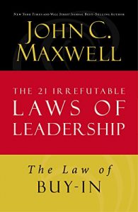 Descargar The Law of Buy-In: Lesson 14 from The 21 Irrefutable Laws of Leadership pdf, epub, ebook