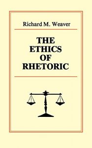 Descargar The Ethics of Rhetoric pdf, epub, ebook