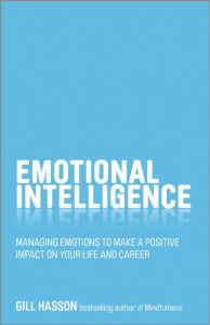 Descargar Emotional Intelligence: Managing emotions to make a positive impact on your life and career pdf, epub, ebook