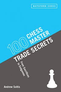 Descargar 100 Chess Master Trade Secrets: From Sacrifices to Endgames (Batsford Chess) pdf, epub, ebook