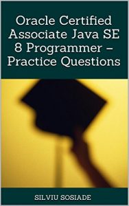 Descargar Oracle Certified Associate Java SE 8 Programmer – Practice Questions (English Edition) pdf, epub, ebook