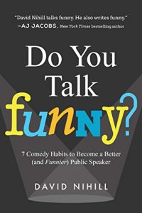 Descargar Do You Talk Funny?: 7 Comedy Habits to Become a Better (and Funnier) Public Speaker pdf, epub, ebook