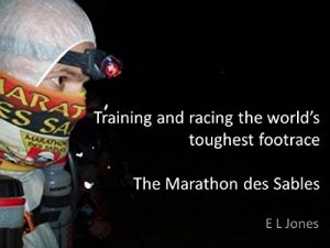 Descargar Training and racing the world’s toughest footrace; The Marathon des Sables (English Edition) pdf, epub, ebook