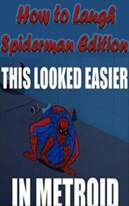 Descargar How to Laugh Spiderman Edition (English Edition) pdf, epub, ebook