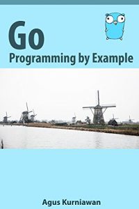 Descargar Go Programming by Example (English Edition) pdf, epub, ebook