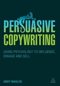 Descargar Persuasive Copywriting: Using Psychology to Engage, Influence and Sell pdf, epub, ebook