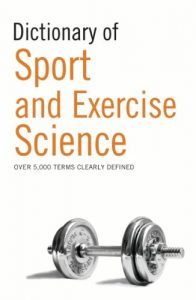 Descargar Dictionary of Sport and Exercise Science (Sports Science) pdf, epub, ebook